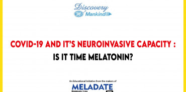 COVID-19 & Its Neuroinvasive Capacity: Is it Time for Melatonin?